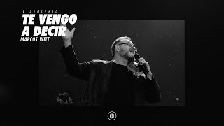 Marcos Witt | Te Vengo A Decir (Video Lyrics)