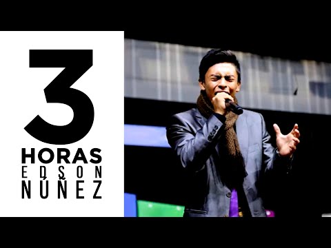 Edson Nuñez – Mix 3 Horas | Adoración & Alabanza Cristiana 🎶✨