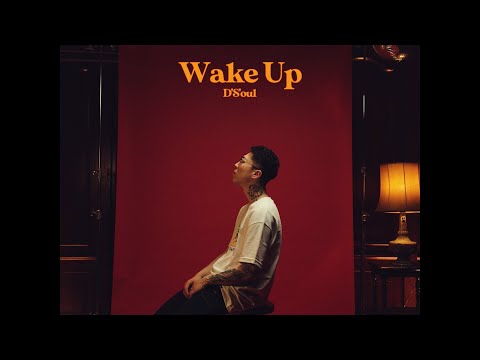 D'S'oul - Wake Up  (Prod. Iwai Fumito)