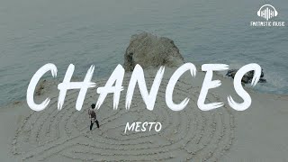 Mesto - Chances [lyric]
