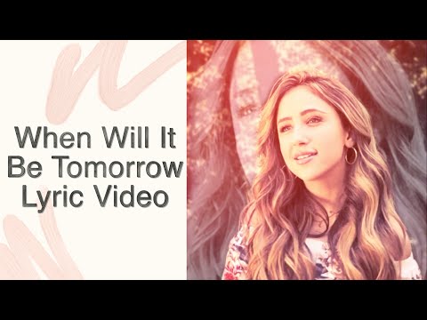 Ava Kolker-When Will It Be Tomorrow Lyric Video (Official Video)