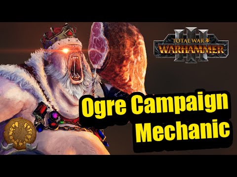 Ogre Kingdoms Campaign Mechanic in a Nutshell