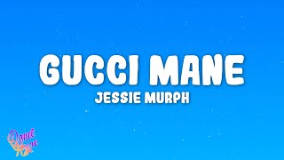 Jessie Murph - Gucci Mane