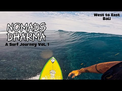 Nomads Dharma: A Surf Journey Vol.1 - West to East Coast of Bali