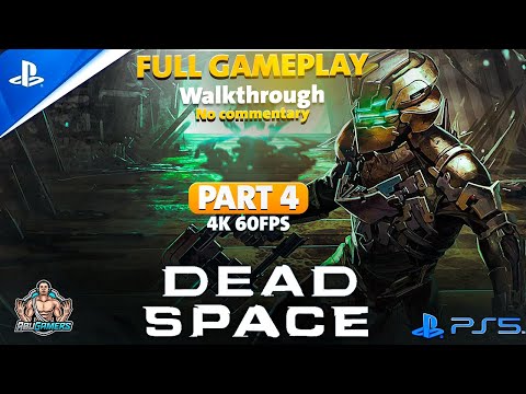 Dead Space - PS5 Full Gameplay Walkthrough - No Commentary [4K 60FPS] Part 4