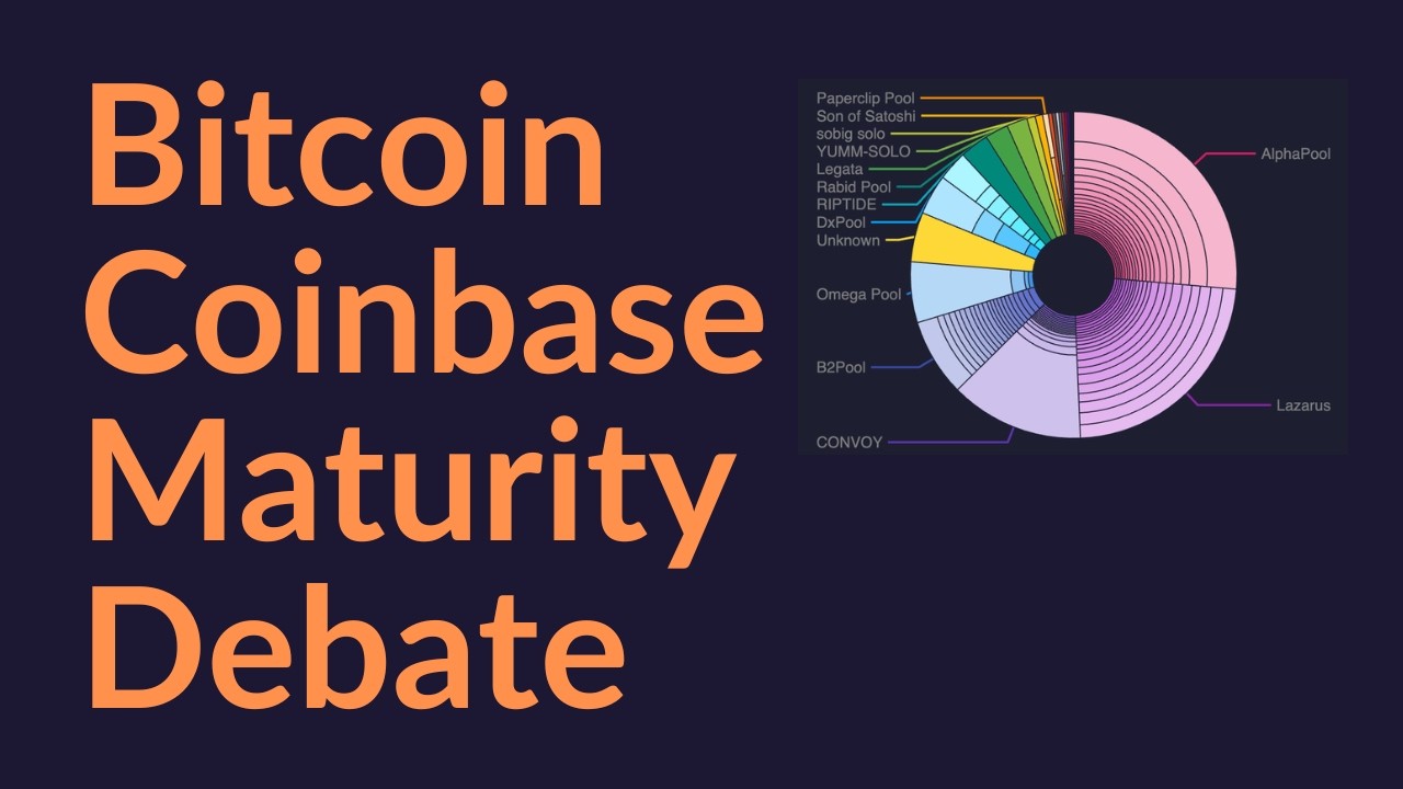 Bitcoin Coinbase Maturity Debate Continues