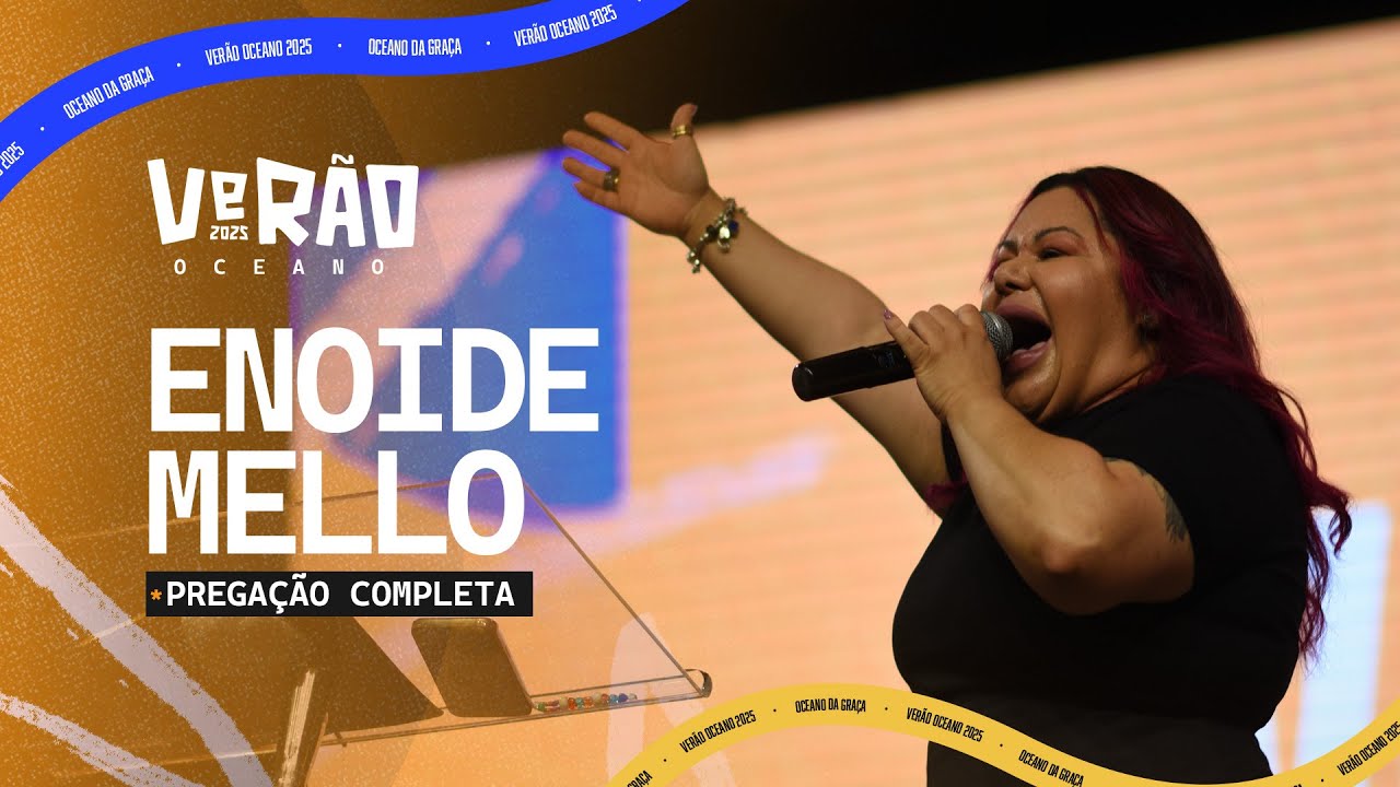 Enoide Mello  | Verão Oceano 2025 - Oceano da Graça