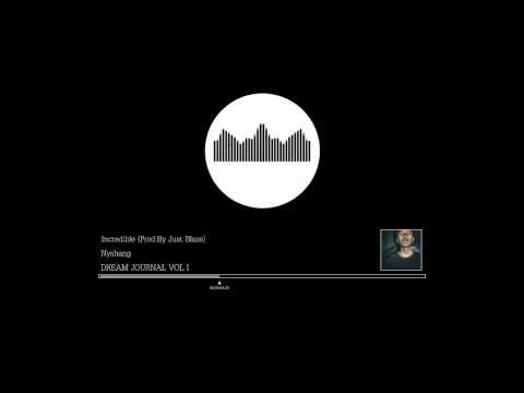 Nyshang - Incredible ( Prod. By Just Blaze )