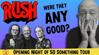 Rush - The Tour Begins! How Good Were They?