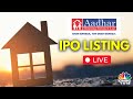 LIVE | Affordable Housing Lender Aadhar Housing Finance IPO Listing | N18L | CNBC TV18