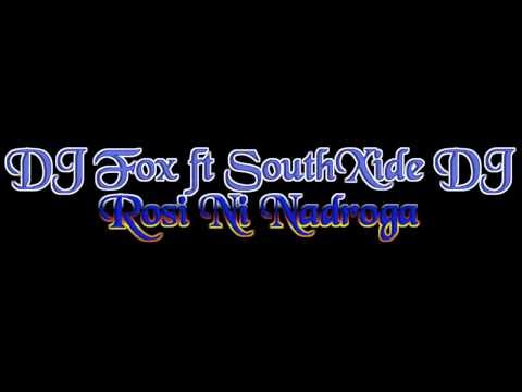 DJ Fox ft SouthXide DJ -  Rosi Ni Nadroga ( Kerry Damudamu)