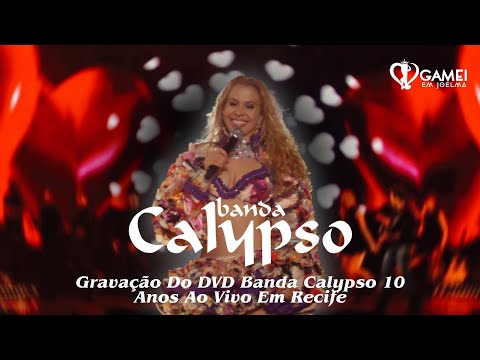 Gravação Do DVD Banda Calypso 10 Anos - Ao Vivo Em Recife | TBT Da Joelma