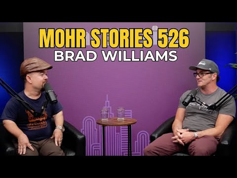 Mohr Stories 526: Brad Williams
