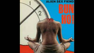 TEMA 395 --- Alien Sex Fiend – Bun Ho! (Cranium Mix)
