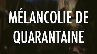 Mélancolie de quarantaine - Orlane et Velours