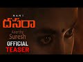 SIREN OF DASARA Nani Intro First Look Teaser Dasara Official Teaser Nani Keerthy Suresh Srikanth
