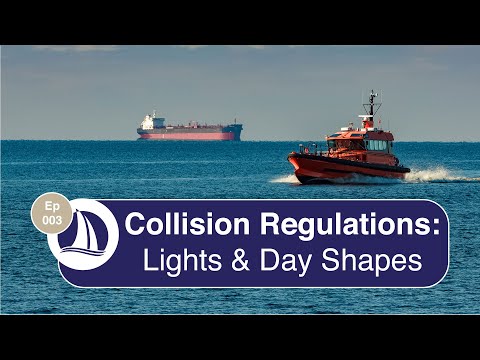 Ep 3: Collision Regulations: Lights and Dayshapes