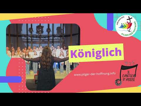 Königlich - Der Song zur Aktion "Pilger der Hoffnung"