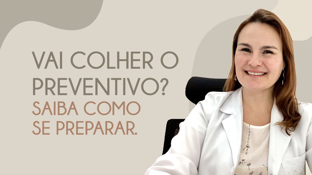 Como se preparar para colher o PREVENTIVO