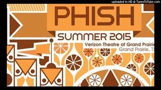 Phish - "First Tube" (Grand Prairie, 7/29/15)