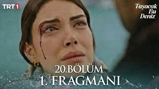 Taşacak Bu Deniz 19. Bölüm 2. Fragmanı 