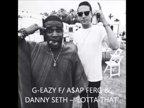 G-Eazy Ft ASAP Ferg & Danny Seth - Lotta That (WITH LYRICS)