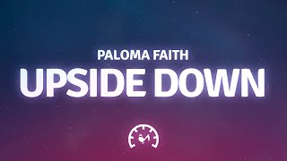 Paloma Faith - Upside Down (Lyrics)