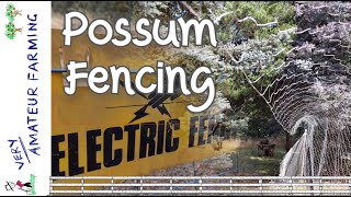 Possum Fencing - floppy fences and electrics