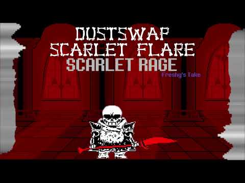 Scarlet Rage(DustSwap:Scarlet Flare) Freshy's Take 500 SPECIAL!