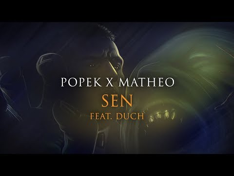 Popek x Matheo ft. Duch - Sen