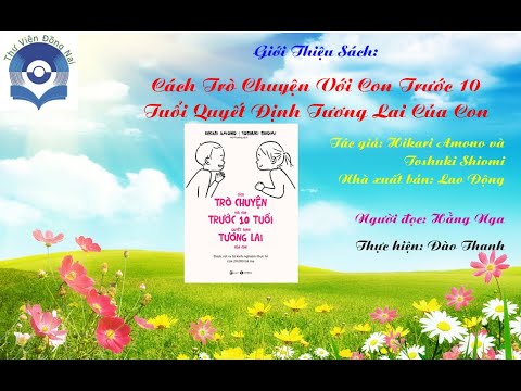 Giới thiệu sách: Cách trò chuyện với con trước 10 tuổi