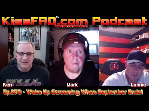 KissFAQ Podcast Ep.370 - Wake Up Screaming When September Ends!