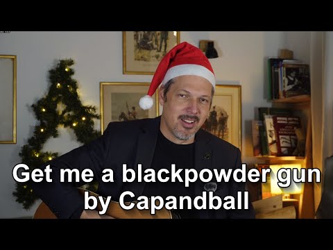 Get me a black powder gun (The Wives's Song by Capandball)