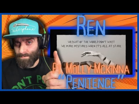 Time to pay up! "Penitence" ft Molly Mckinna REN REACTION! Day 25 of 30