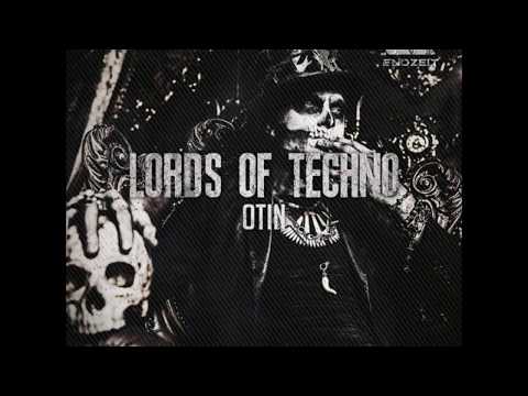 Otin - Lords of Techno (Eugen Kunz Remix)[Endzeit]