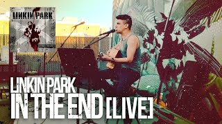 In The End - Linkin Park (Acoustic Cover Live)