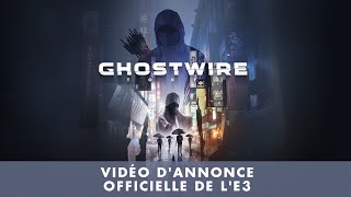 GhostWire: Tokyo – Trailer officiel E3 2019
