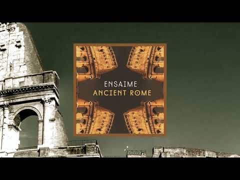 Ensaime - Ancient Rome  (Official Video)