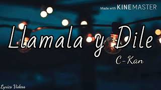 C-Kan– Llamala y dile (letra)