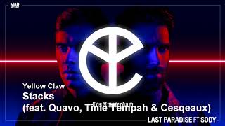 Yellow Claw - Stacks (feat. Quavo, Tinie Tempah &amp; Cesqeaux)