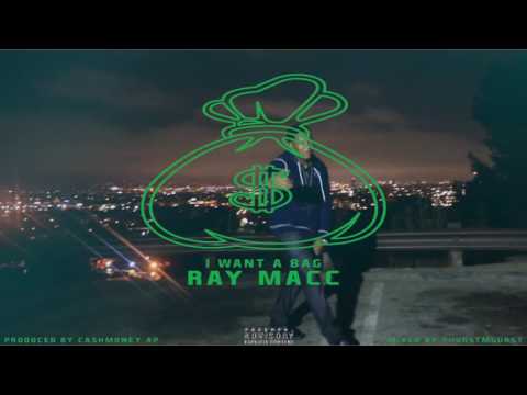 RAY MACC I want a bag Promo video 2017