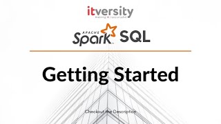 Spark SQL  Getting Started  Exercise  Getting Started with Spark SQL