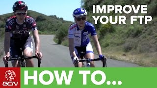 How To Improve Your FTP (Functional Threshold Power)