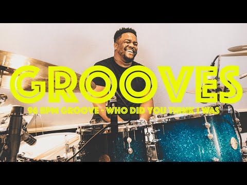 96 BPM Groove - "Who Did You Think I Was"