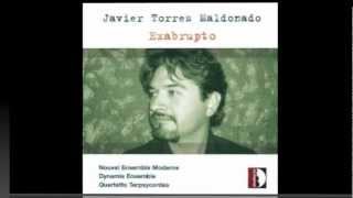 Javier Torres Maldonado: EXABRUPTO (1997-98) for 3 instrumental groups, piano and percussion