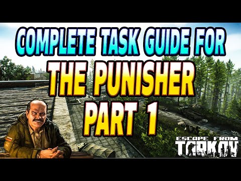 The Punisher Part 1 Complete Guide - Prapor Task Guide - Escape From Tarkov