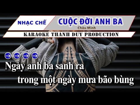 Karaoke Nhạc Chế Cuộc Đời Anh Ba - Châu Minh - Nhạc Sống Thanh Duy
