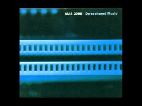 MAS 2008 Cyphered      ( De-Cyphered Music [Elektrolux]  )