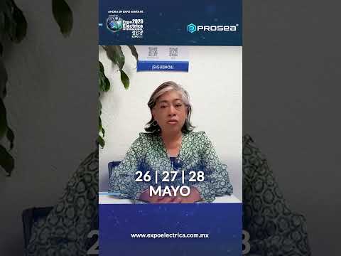 La Lic. Sandra Fuentes, Directora General de PROSEA, te invita a Expo Eléctrica Internacional