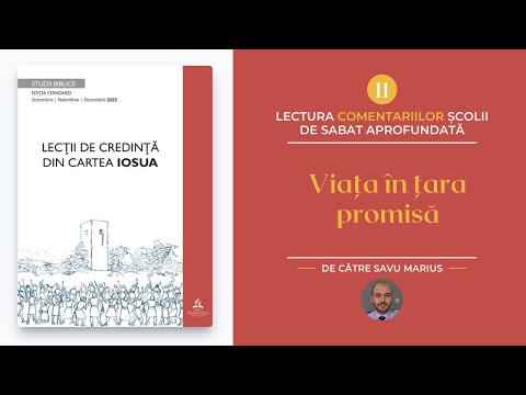 Studiul 11 - Viața în țara promisă - Lectură Școala de Sabat Aprofundată/T4, 2025